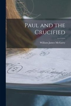 Paul and the Crucified - McGarry, William James