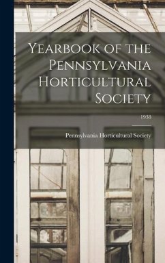 Yearbook of the Pennsylvania Horticultural Society; 1938