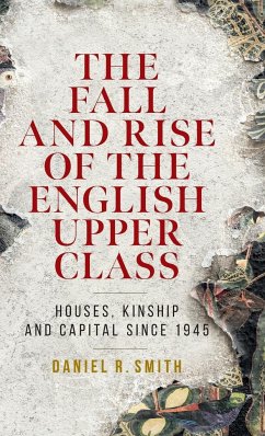 The fall and rise of the English upper class - Smith, Daniel R.