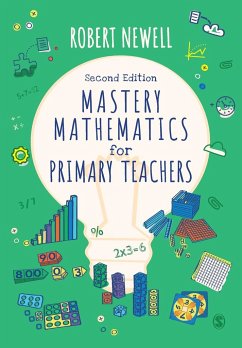 Mastery Mathematics for Primary Teachers - Newell, Robert