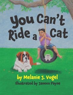 You Can't Ride a Cat - Vogel, Melanie J.