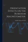 Orientation Effects on the Rubidium Magnetometer.