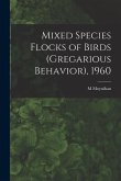 Mixed Species Flocks of Birds (gregarious Behavior), 1960