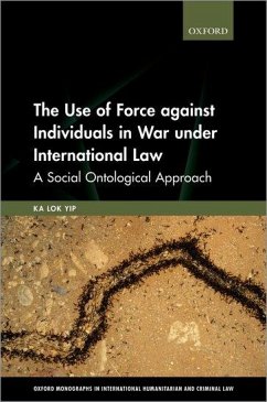 The Use of Force Against Individuals in War Under International Law - Yip, Ka Lok