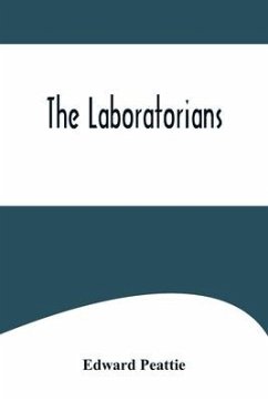 The Laboratorians - Peattie, Edward