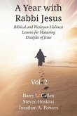 A Year with Rabbi Jesus: Biblical and Wesleyan-Holiness Lessons for Maturing Disciples of Jesus, Volume 2: Biblical and Wesleyan-Holiness Lesso