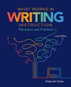 What Works in Writing Instruction - Dean, Deborah