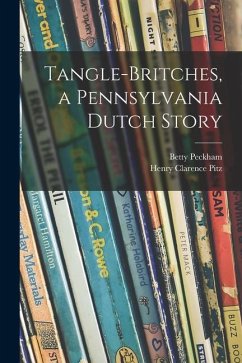 Tangle-britches, a Pennsylvania Dutch Story