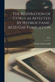 The Respiration of Citrus as Affected by Hydrocyanic Acid Gas Fumigation; P5(5)