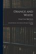 Orange and White: Annual Publication of... - Bild 1