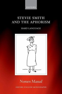 Stevie Smith and the Aphorism - Masud, Noreen