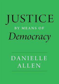 Justice by Means of Democracy - Allen, Danielle