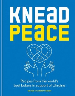 Knead Peace: Bake for Ukraine - Green, Andrew