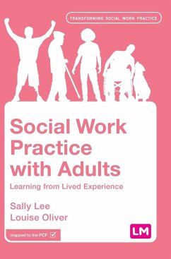 Social Work Practice with Adults - Lee, Sally;Oliver, Louise