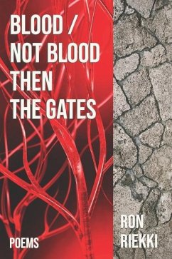 Blood / Not Blood Then the Gates - Riekki, Ron