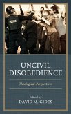 Uncivil Disobedience Uncivil Disobedience
