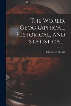 Cover The World, Geographical, Historical, and Statistical..