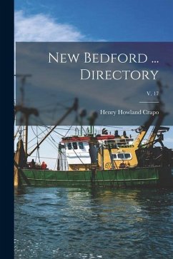 New Bedford ... Directory; v. 17 - Crapo, Henry Howland