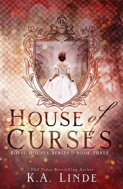 House of Curses (Royal Houses Book 3) - Linde, K. A.
