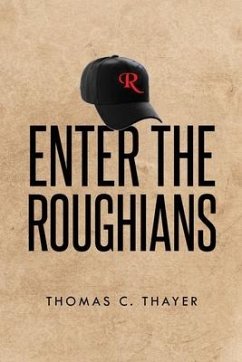 Enter the Roughians - Thayer, Thomas C.