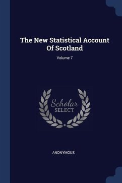 The New Statistical Account Of Scotland; Volume 7 - Anonymous