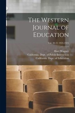 The Western Journal of Education; Vol. 30-31 1924-1925 - Wagner, Harr