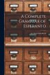 A Complete Grammar of Esperanto - Bild 1