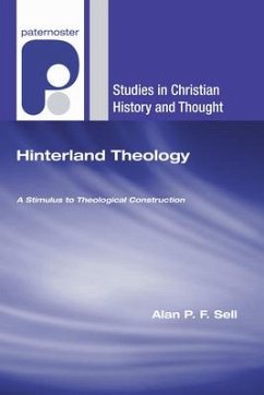 Hinterland Theology: A Stimulus to Theological Construction - Sell, Alan P. F.