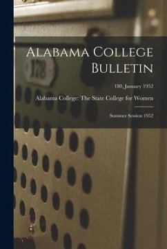 Alabama College Bulletin: Summer Session 1952; 180, January 1952