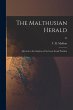 The Malthusian Herald: Devoted to the... - Bild 1