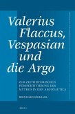 Valerius Flaccus, Vespasian Und Die Argo