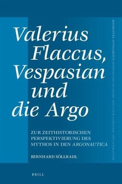 Valerius Flaccus, Vespasian Und Die Argo - Söllradl, Bernhard