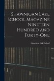 Shawnigan Lake School Magazine Nineteen Hundred and Forty-One