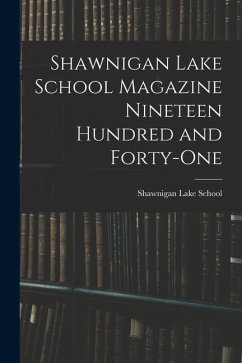 Shawnigan Lake School Magazine Nineteen Hundred and Forty-One