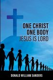 One Christ One Body Jesus Is Lord