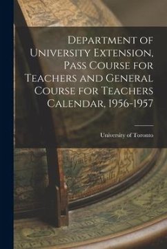 Department of University Extension, Pass Course for Teachers and General Course for Teachers Calendar, 1956-1957