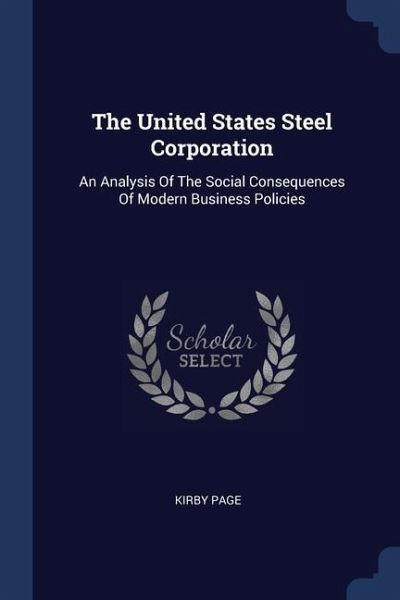 The United States Steel Corporation The United States Steel Corporation