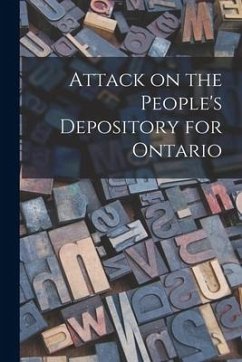 Attack on the People's Depository for Ontario [microform] - Anonymous