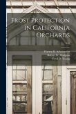 Frost Protection in California Orchards; E40