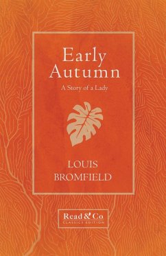 Early Autumn - A Story of a Lady (Read & Co. Classics Edition) - Bromfield, Louis