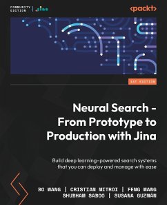 Neural Search - From Prototype to Production with Jina - Wang, Bo; Mitroi, Cristian; Wang, Feng