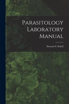 Parasitology Laboratory Manual - Schell, Stewart C.