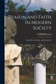 Reason and Faith in Modern Society: Liberalism, Marxism, and Democracy