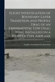 Flight Investigation of Boundary-layer Transition and Profile Drag of an Experimental Low-drag Wing Installed on a Fighter-type Airplane