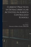 Current Practices in Extracurricular Activities in Alberta Centralized Schools