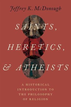 Saints, Heretics, and Atheists - McDonough, Jeffrey K