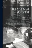 The Study of Medicine: Improved From the Author's Manuscripts, and by Reference to the Latest Advances in Physiology, Pathology, and Practice