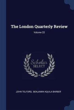 The London Quarterly Review; Volume 22 - Telford, John