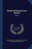 Straits Settlements Law Reports; Volume 5
