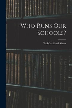 Who Runs Our Schools? - Gross, Neal Crasilneck